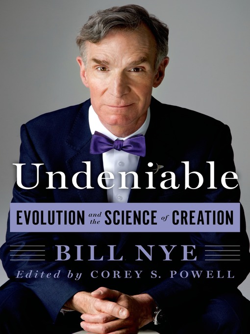 Détails du titre pour Undeniable par Bill Nye - Disponible
